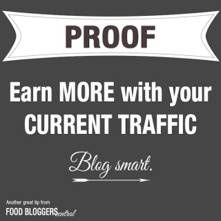 How to Earn More with Current Blog Traffic - another great tip from Food Bloggers Central! #FBC