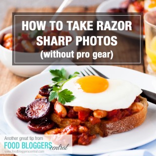 How to Take Razor Sharp Food Photos without using professional gear!